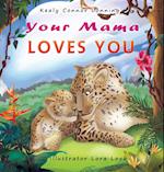 Your Mama Loves You