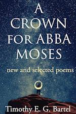 A Crown for Abba Moses 