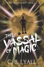 The Vassal of Magic: The Virus of Beauty Book 3 