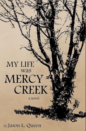 My Life Was Mercy Creek