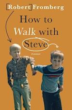 How to Walk with Steve 