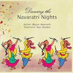 Dancing the Navaratri Nights 