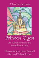 Princess Quest: An Adventure into the Forbidden Lands Illustrations by Laura Swadell Ailes and Tulaasi Jerome 