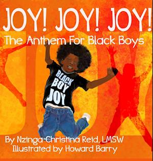 Joy! Joy! Joy! The Anthem for Black Boys