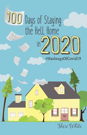 100 Days of Staying the Hell Home in 2020