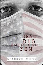 Real Big American Zen 