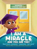 I Am A Miracle And You Are Too!
