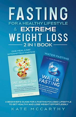 FASTING FOR A HEALTHY LIFESTYLE & EXTREME WEIGHT LOSS 2 IN 1 BOOK