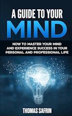 A Guide to Your Mind 