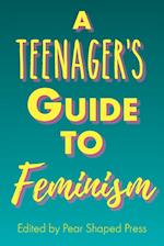 A Teenager's Guide to Feminism 