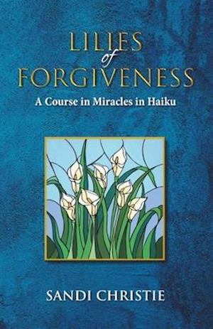 Lilies of Forgiveness