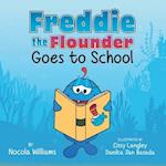 Freddie the Flounder Goes to School 