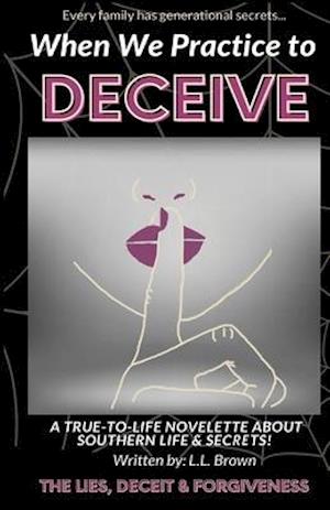 When We Practice to Deceive