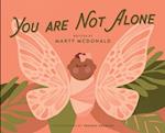 You Are Not Alone 