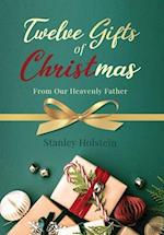 Twelve Gifts of Christmas: From Our Heavenly Father 