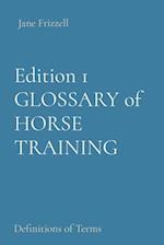 Edition 1 Horse Trainers' Glossary