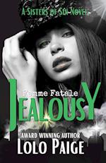 Jealousy - A Sisters of Sin Novel 
