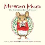Macaroon Mouse The Christmas Eve Adventure