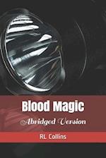 Blood Magic: Abridged Version 