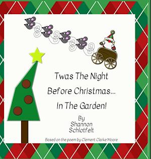 Twas the Night Before Christmas in the Garden