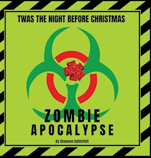 Twas the Night Before Christmas - Zombie Apocalypse