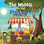 The Wheels on the Fruit Cart 