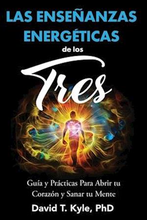 Las Enseñanzas Energéticas de Los Tres