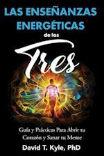 Las Enseñanzas Energéticas de Los Tres