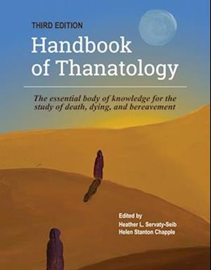 The Handbook of Thanatology, Third Edition