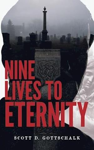 Nine Lives To Eternity