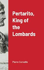 Pertarito, King of the Lombards