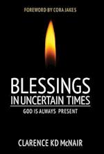 Blessings in Uncertain Times: God is always present 