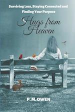 Hugs from Heaven: Surviving Loss, Staying Connected and Finding Your Purpose 