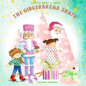 Little Chef and Sous: and The Gingerbread Snafu