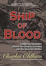 SHIP OF BLOOD: Mutiny and Slaughter Aboard the Harry A. Berwind, and the Quest for Justice: Mutiny and Slaughter Aboard the Harry A. Berwind, and the 