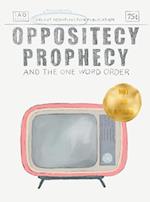 Oppositecy Prophecy