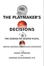 The Playmaker's Decisions