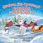 Blossom The Opossum's Awesome Winter Surprise 