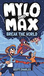 Mylo and Max Break the World 