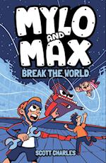 Mylo and Max Break the World 