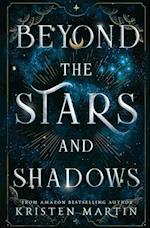 Beyond the Stars and Shadows 