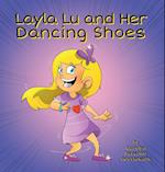 Layla Lu and Her Dancing Shoes 
