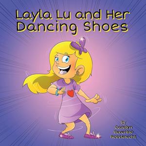 Layla Lu and Her Dancing Shoes