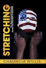 Stretching: The Race toward Diversity, Equity, and Inclusion in America 