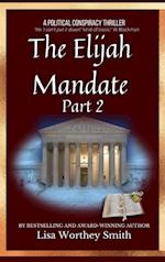 The Elijah Mandate, part 2 
