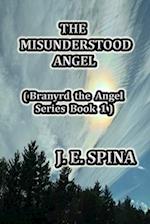 The Misunderstood Angel: Branyrd the Angel Series Book 1 