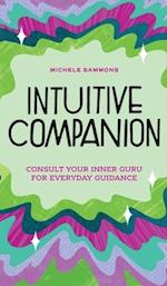 Intuitive Companion: Consult Your Inner Guru for Everyday Guidance 
