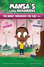 MANSA'S Little REMINDERS The Money Workbook for Kids Part 1 