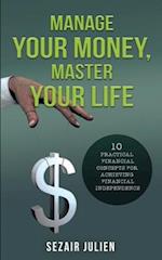 Manage Your Money, Master Your Life