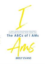 Brely Evans presents The ABCs of I AMs